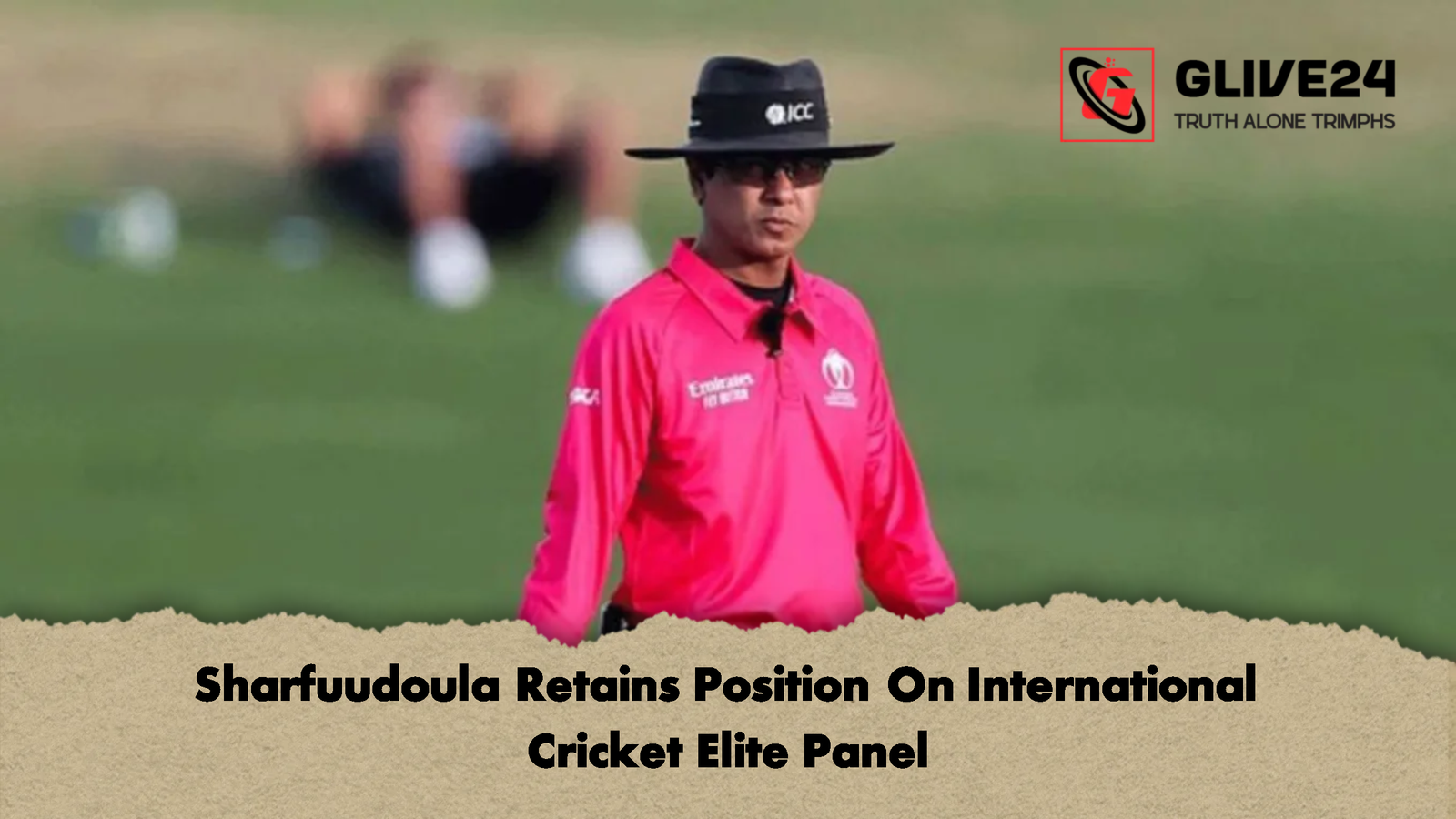 Sharfuudoula Retains Position On International Cricket Elite Panel 1 Sharfuudoula Retains Position On International Cricket Elite Panel