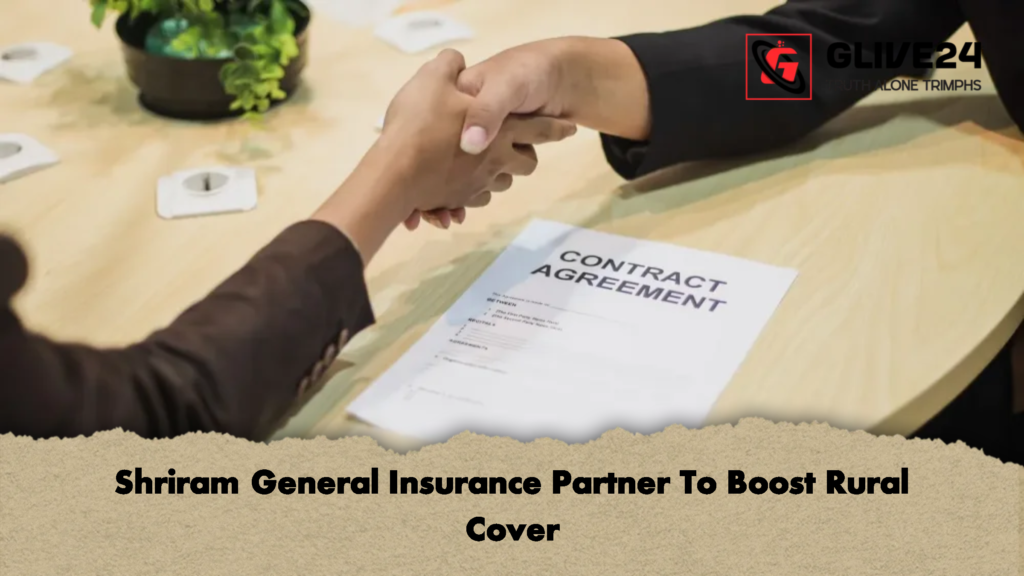Shriram General Insurance Partner To Boost Rural Cover 2 Shriram General Insurance Partner To Boost Rural Cover