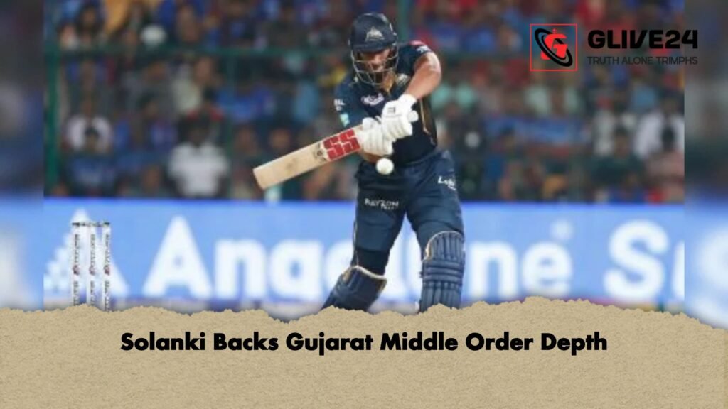 Solanki Backs Gujarat Middle Order Depth 1 Solanki Backs Gujarat Middle Order Depth
