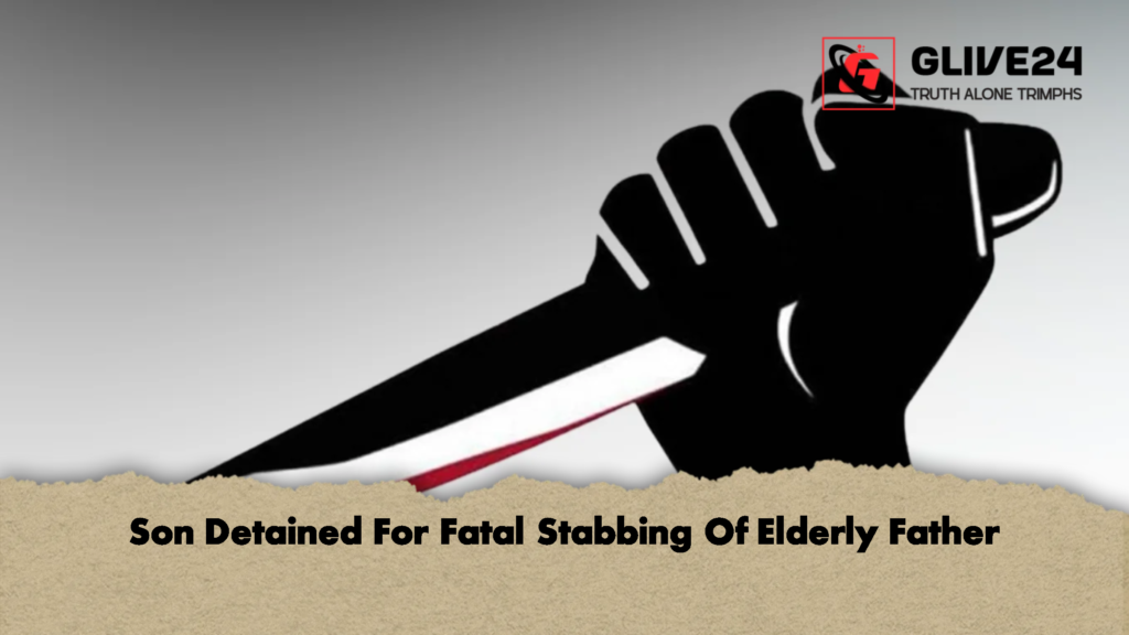 Son Detained For Fatal Stabbing Of Elderly Father 2 Son Detained For Fatal Stabbing Of Elderly Father