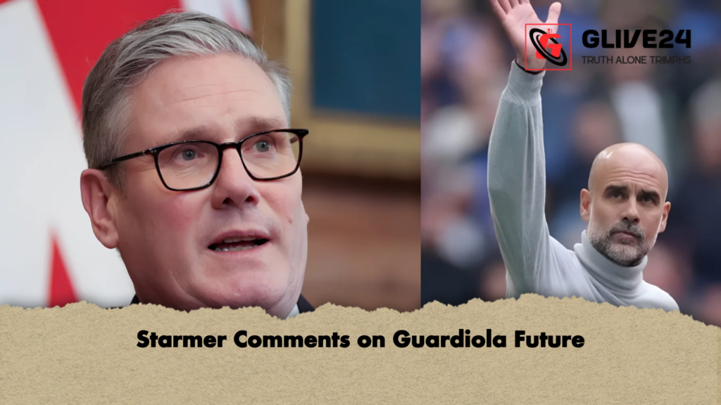 Starmer Comments on Guardiola Future Starmer Comments on Guardiola Future