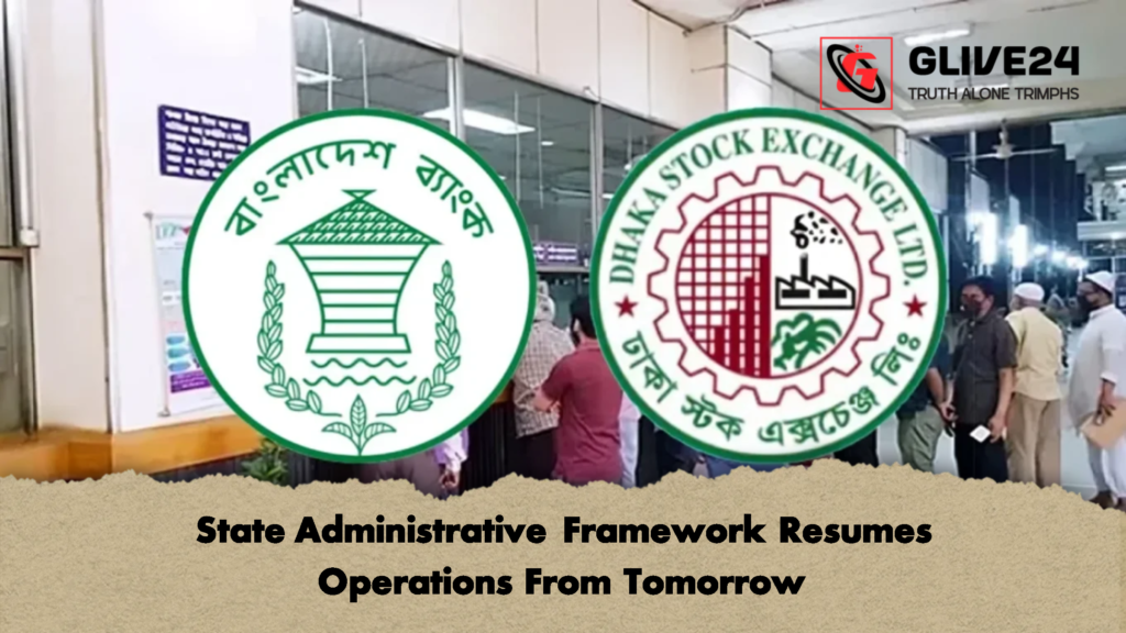 State Administrative Framework Resumes Operations From Tomorrow 1 State Administrative Framework Resumes Operations From Tomorrow