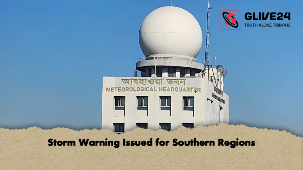 Storm Warning Issued for Southern Regions Storm Warning Issued for Southern Regions