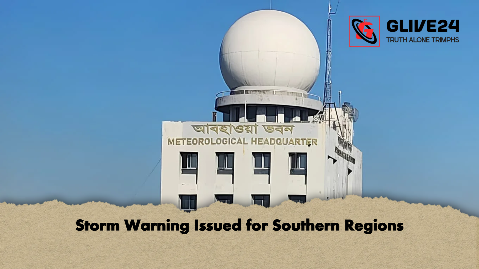 Storm Warning Issued for Southern Regions Storm Warning Issued for Southern Regions
