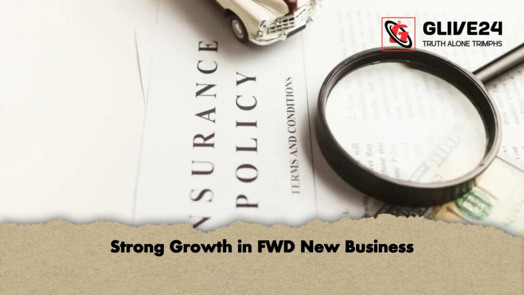 Strong Growth in FWD New Business 1 Strong Growth in FWD New Business