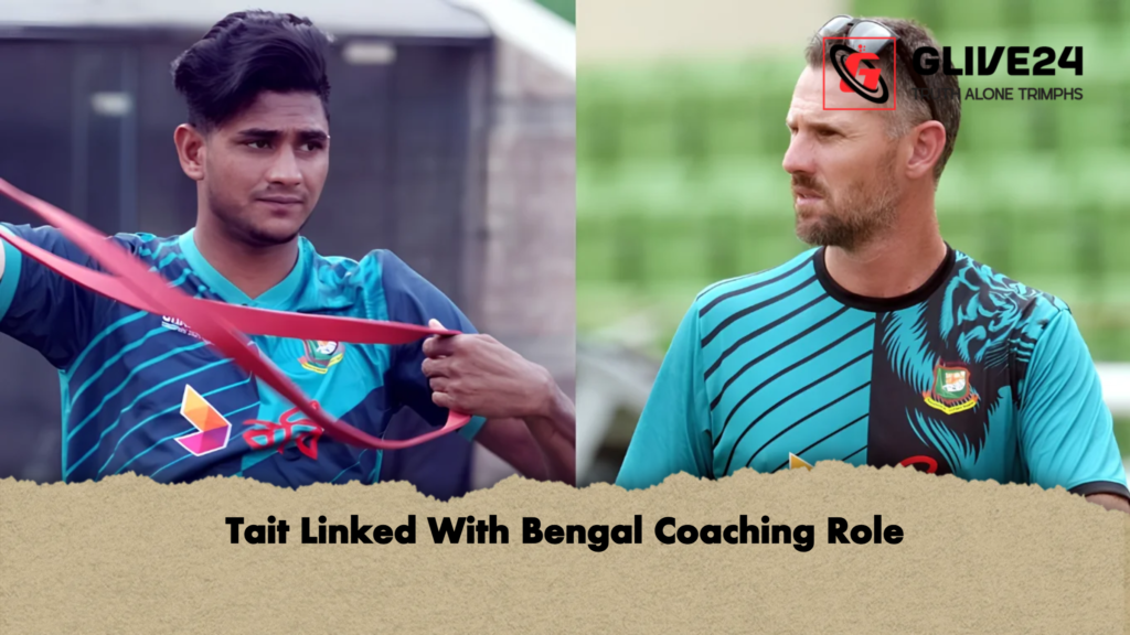 Tait Linked With Bengal Coaching Role Tait Linked With Bengal Coaching Role