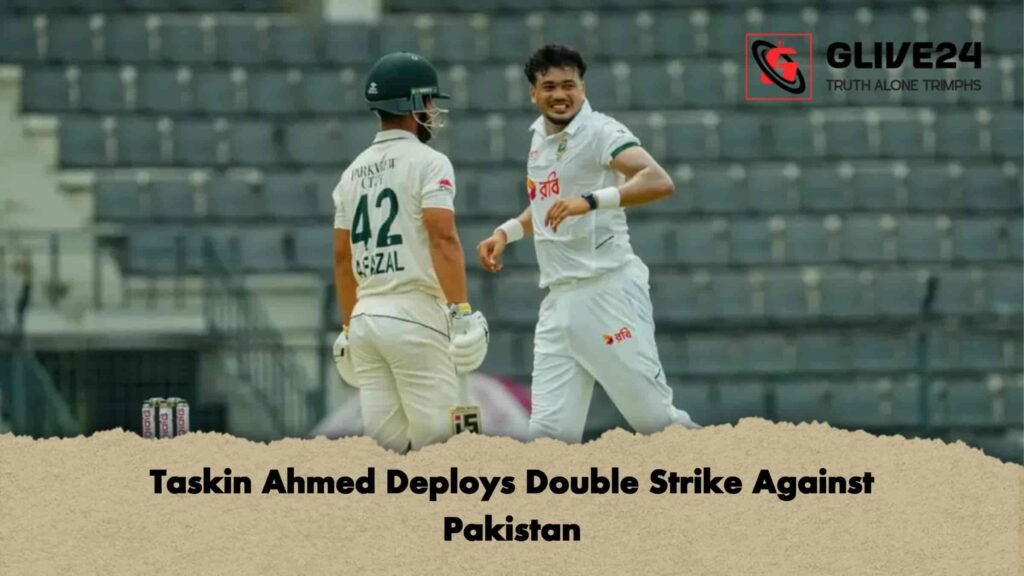 Taskin Ahmed Deploys Double Strike Against Pakistan