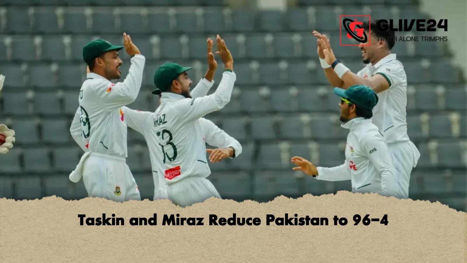 Taskin and Miraz Reduce Pakistan to 96-4 1 Taskin and Miraz Reduce Pakistan to 96-4