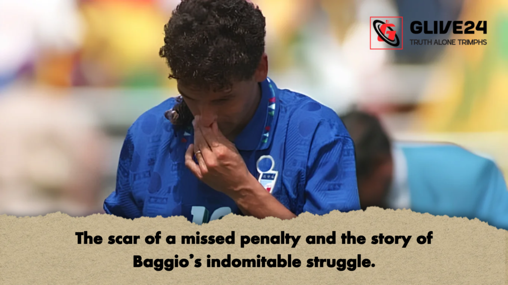 The scar of a missed penalty and the story of Baggios indomitable struggle The scar of a missed penalty and the story of Baggio’s indomitable struggle.
