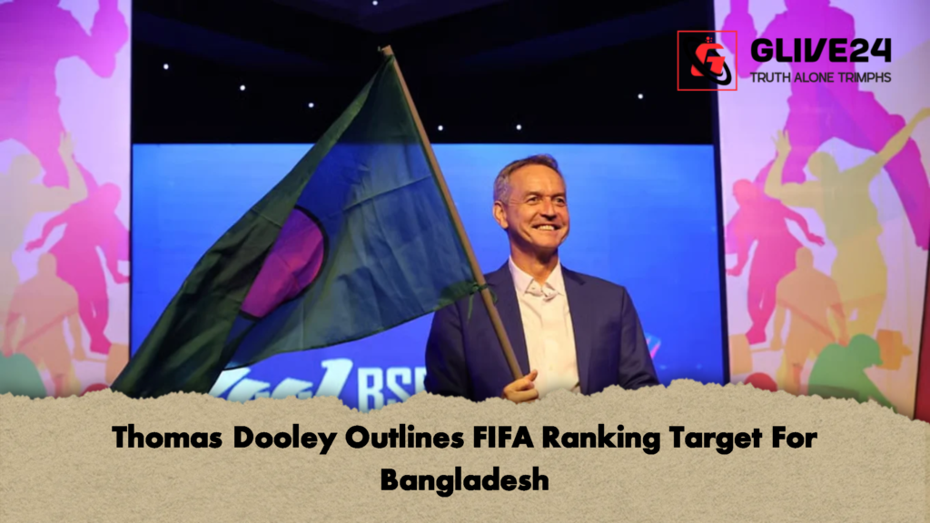 Thomas Dooley Outlines FIFA Ranking Target For Bangladesh 3 Thomas Dooley Outlines FIFA Ranking Target For Bangladesh 2 Thomas Dooley Outlines FIFA Ranking Target For Bangladesh