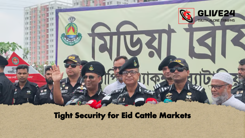 Tight Security for Eid Cattle Markets 3 Tight Security for Eid Cattle Markets Tight Security for Eid Cattle Markets