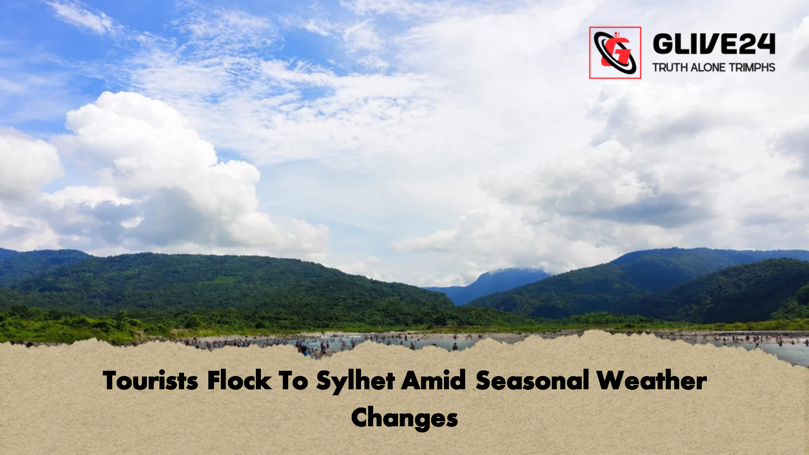 Tourists Flock To Sylhet Amid Seasonal Weather Changes 1 Tourists Flock To Sylhet Amid Seasonal Weather Changes
