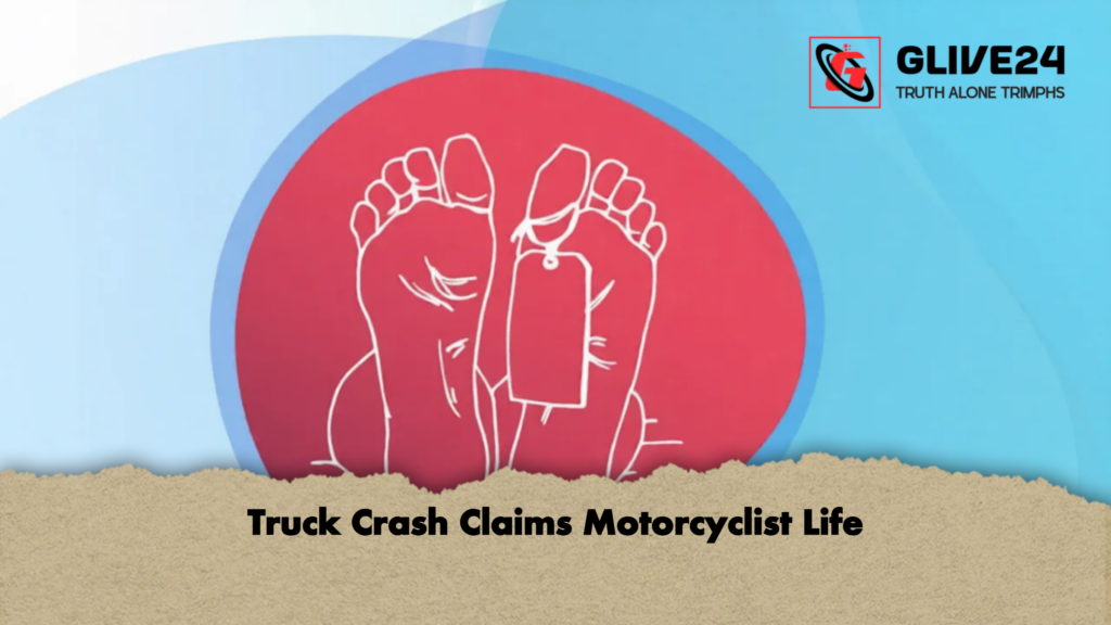 Truck Crash Claims Motorcyclist Life 2 Truck Crash Claims Motorcyclist Life
