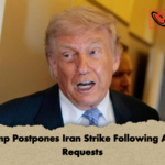 Trump Postpones Iran Strike Following Arab Requests Trump Postpones Iran Strike Following Arab Requests