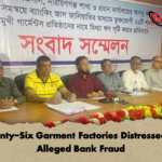 Twenty Six Garment Factories Distressed By Alleged Bank Fraud 2 Twenty-Six Garment Factories Distressed By Alleged Bank Fraud