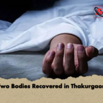 Two Bodies Recovered in Thakurgaon Two Bodies Recovered in Thakurgaon