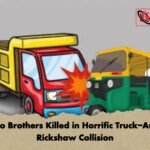 Two Brothers Killed in Horrific Truck Auto Rickshaw Collision 1 Two Brothers Killed in Horrific Truck-Auto Rickshaw Collision