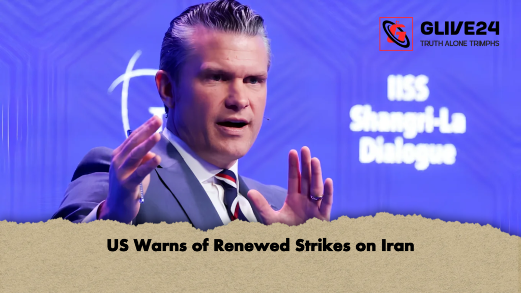 US Warns of Renewed Strikes on Iran US Warns of Renewed Strikes on Iran