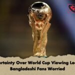 Uncertainty Over World Cup Viewing Leaves Bangladeshi Fans Worried 1 Uncertainty Over World Cup Viewing Leaves Bangladeshi Fans Worried