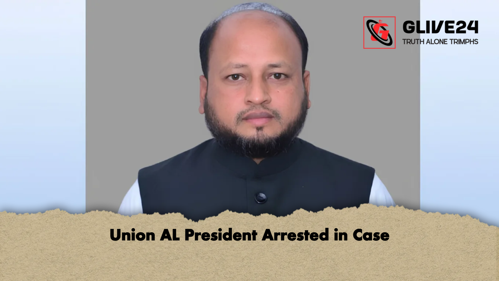 Union AL President Arrested in Case Union AL President Arrested in Case
