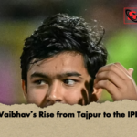 Vaibhavs Rise from Tajpur to the IPL Vaibhav’s Rise from Tajpur to the IPL