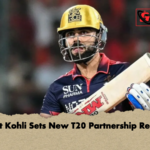 Virat Kohli Sets New T20 Partnership Record Virat Kohli Sets New T20 Partnership Record