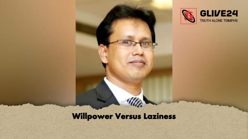 Willpower Versus Laziness 1 Willpower Versus Laziness