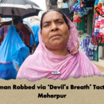 Woman Robbed via Devils Breath Tactic in Meherpur Woman Robbed via 'Devil’s Breath' Tactic in Meherpur