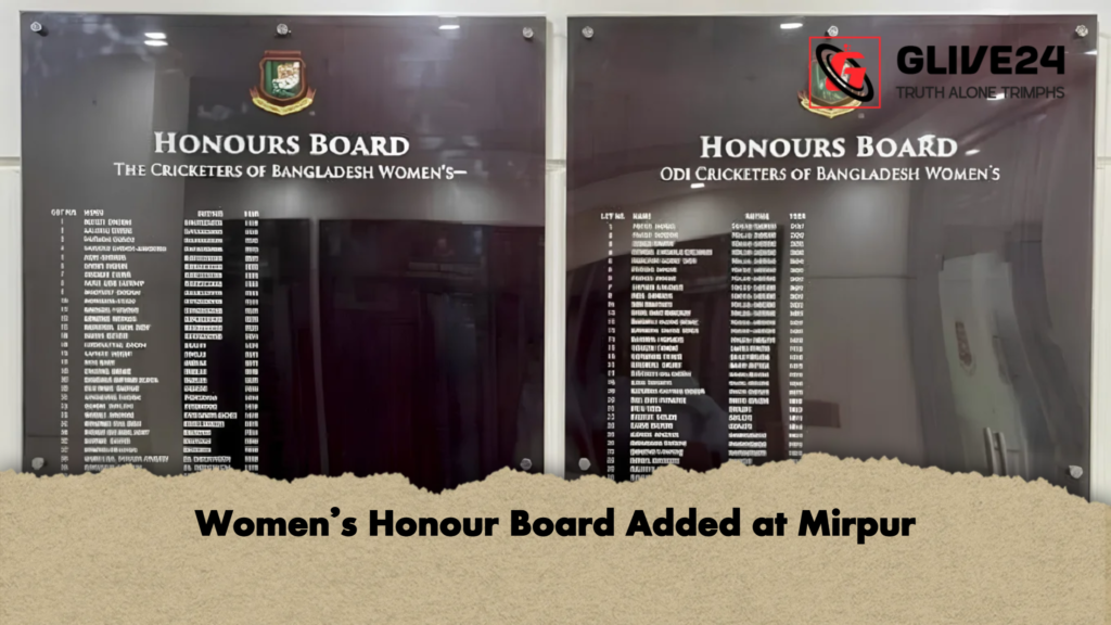 Womens Honour Board Added at Mirpur Women’s Honour Board Added at Mirpur