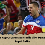 World Cup Countdown Recalls Clint Dempseys Rapid Strike 1 World Cup Countdown Recalls Clint Dempsey’s Rapid Strike