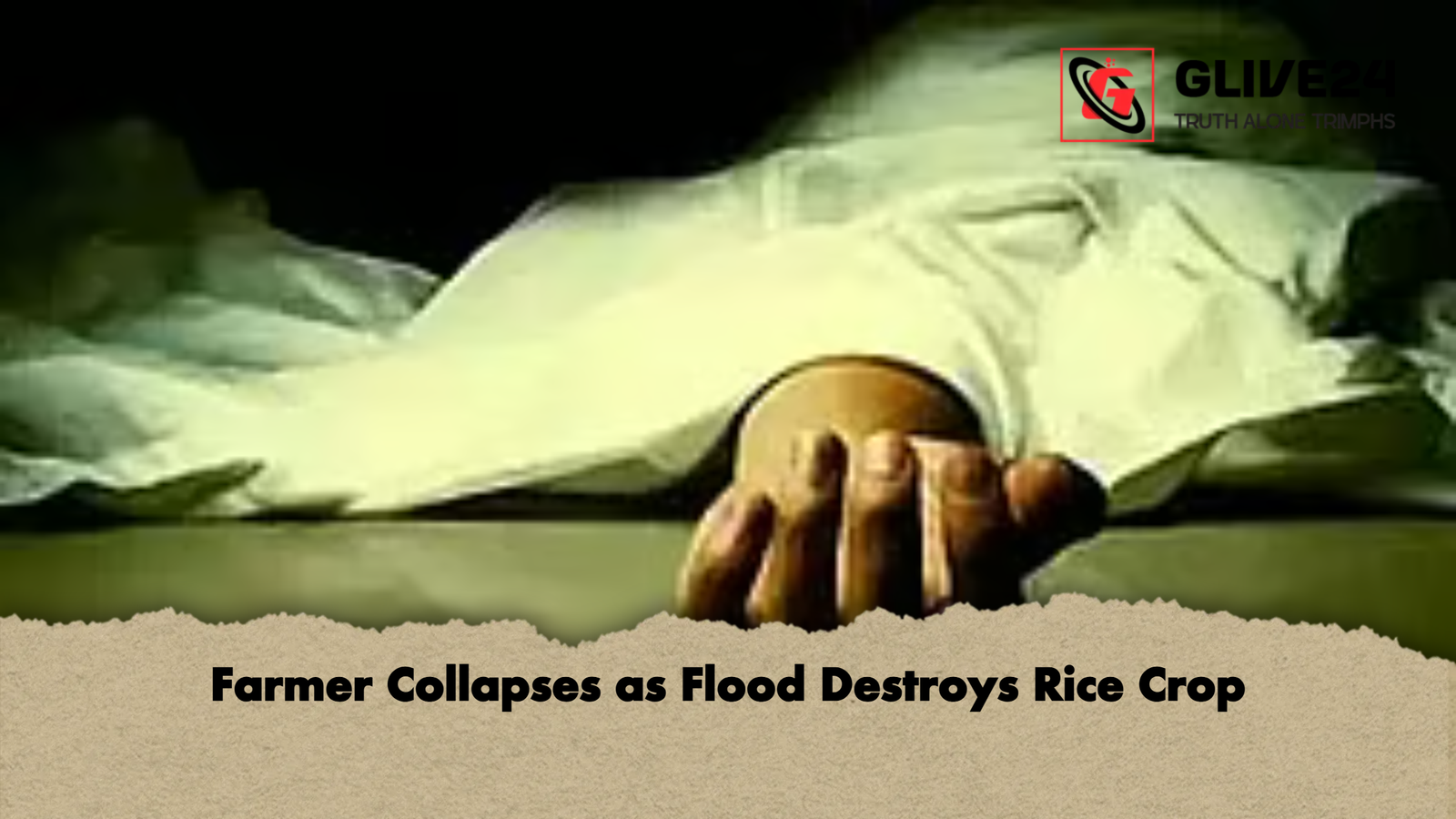 news thumbnail 1777729360433 Farmer Collapses as Flood Destroys Rice Crop
