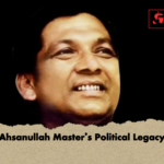 news thumbnail 1778137869579 Ahsanullah Master’s Political Legacy