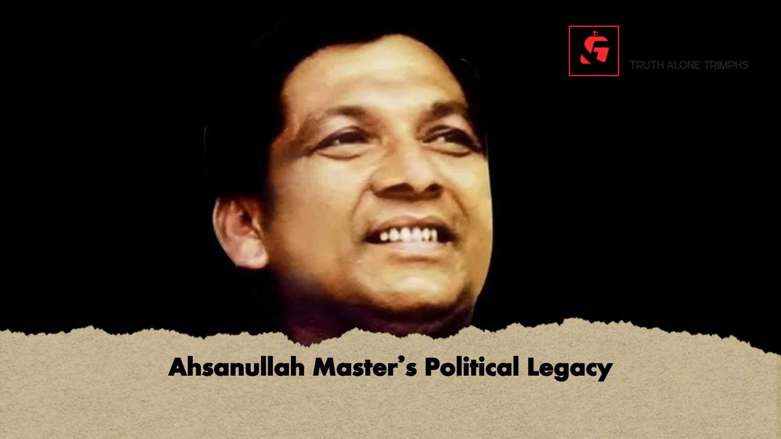 news thumbnail 1778137869579 Ahsanullah Master’s Political Legacy