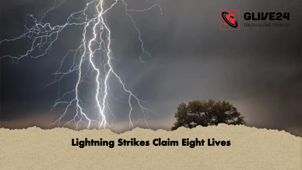news thumbnail 1778140246633 Lightning Strikes Claim Eight Lives