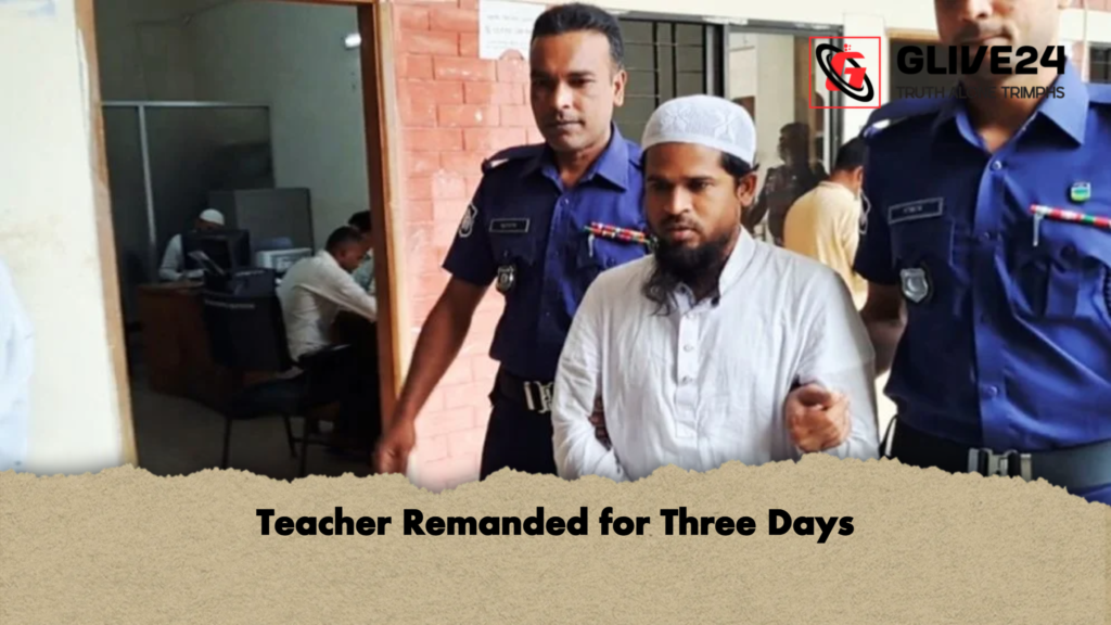 news thumbnail 1778146664963 Teacher Remanded for Three Days