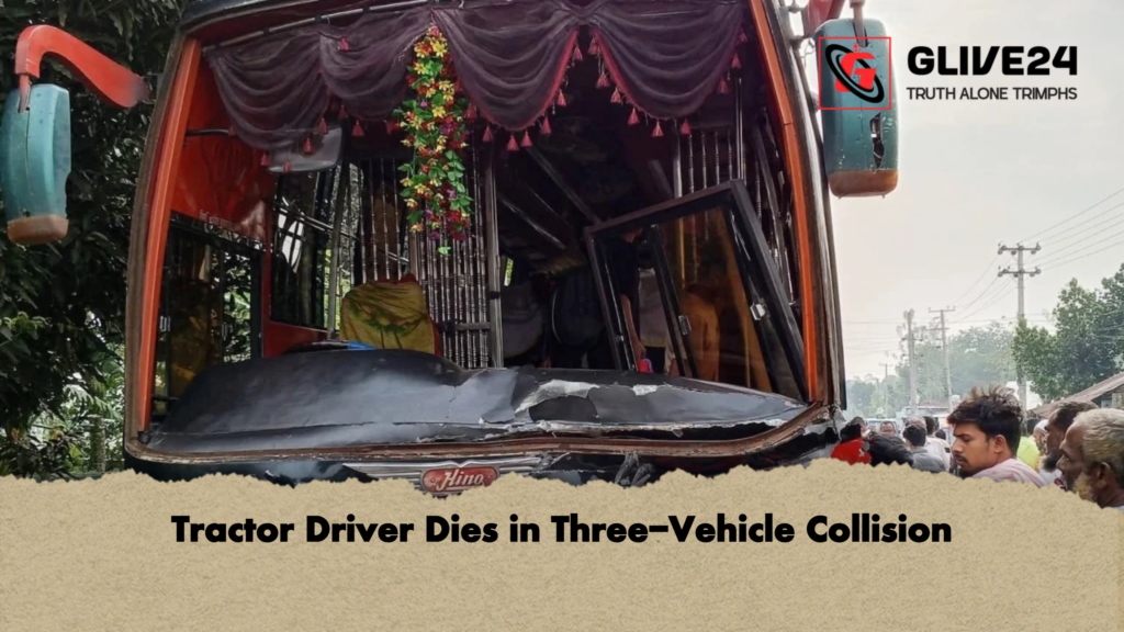 Tractor Driver Dies in Three-Vehicle Collision 3 news thumbnail 1778309993566 Tractor Driver Dies in Three-Vehicle Collision