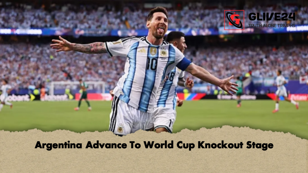Argentina Advance To World Cup Knockout Stage 2 1 Argentina Advance To World Cup Knockout Stage