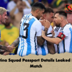 Argentina Squad Passport Details Leaked Before Match Argentina Squad Passport Details Leaked Before Match