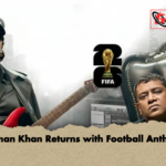 Arman Khan Returns with Football Anthem Arman Khan Returns with Football Anthem