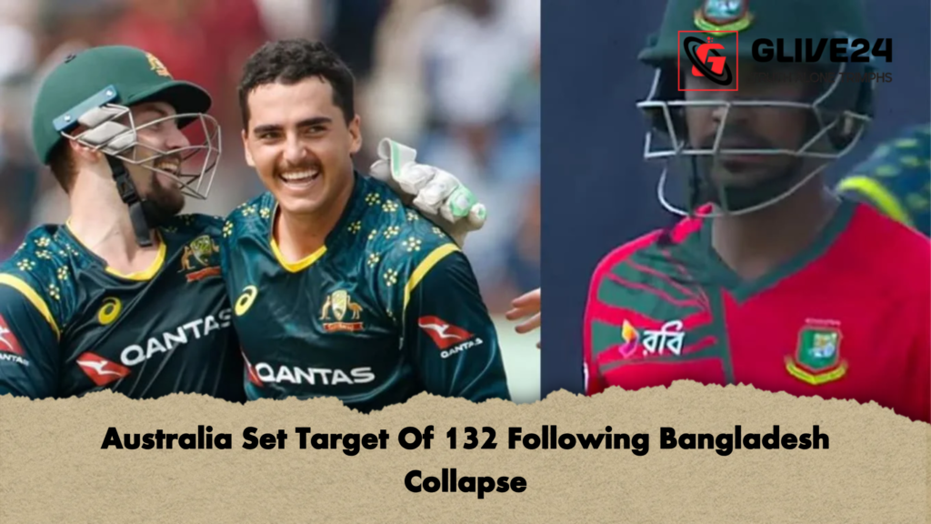 Australia Set Target Of 132 Following Bangladesh Collapse