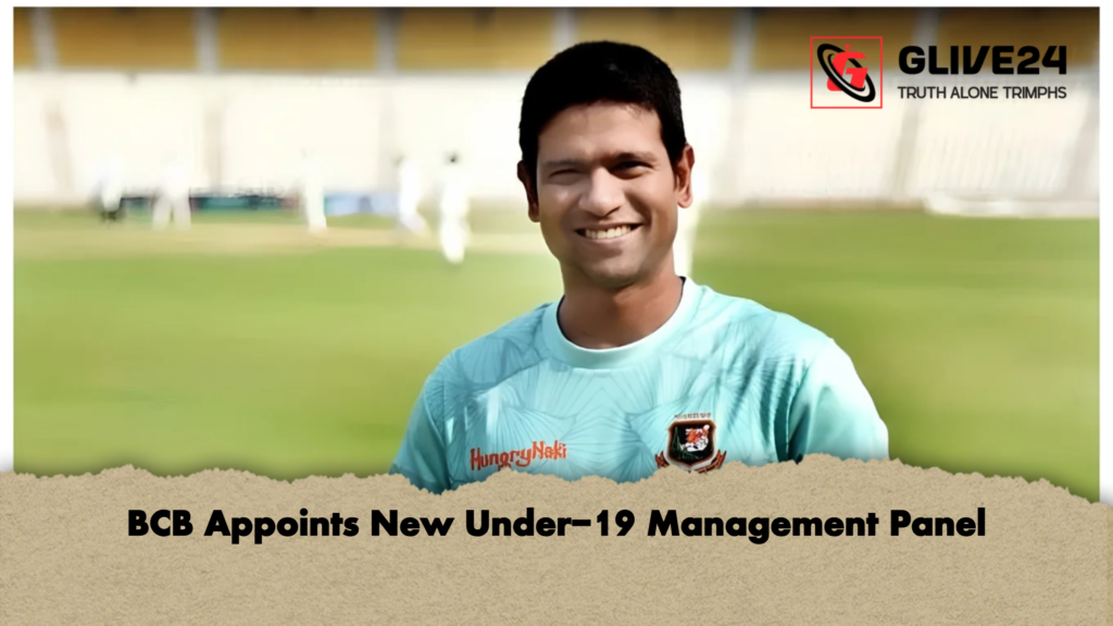 BCB Appoints New Under 19 Management Panel 2 BCB Appoints New Under-19 Management Panel