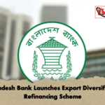 Bangladesh Bank Launches Export Diversification Refinancing Scheme 1 Bangladesh Bank Launches Export Diversification Refinancing Scheme