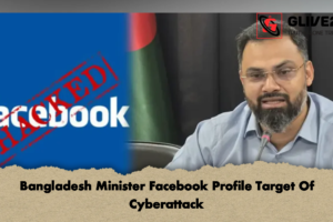 Bangladesh Minister Facebook Profile Target Of Cyberattack