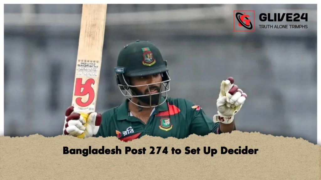 Bangladesh Post 274 to Set Up Decider Bangladesh Post 274 to Set Up Decider