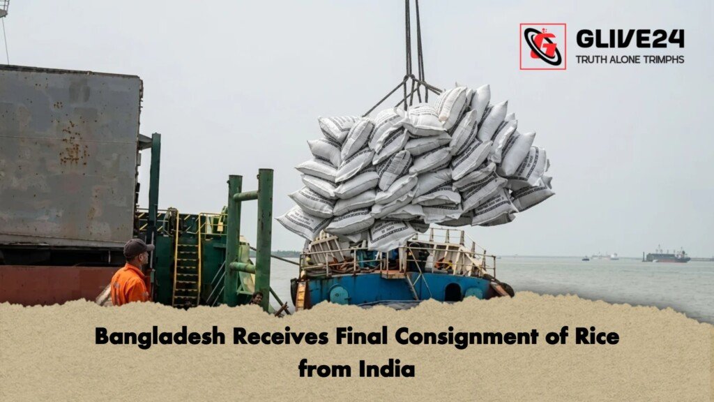 Bangladesh Receives Final Consignment of Rice from India Bangladesh Receives Final Consignment of Rice from India Bangladesh Receives Final Consignment of Rice from India
