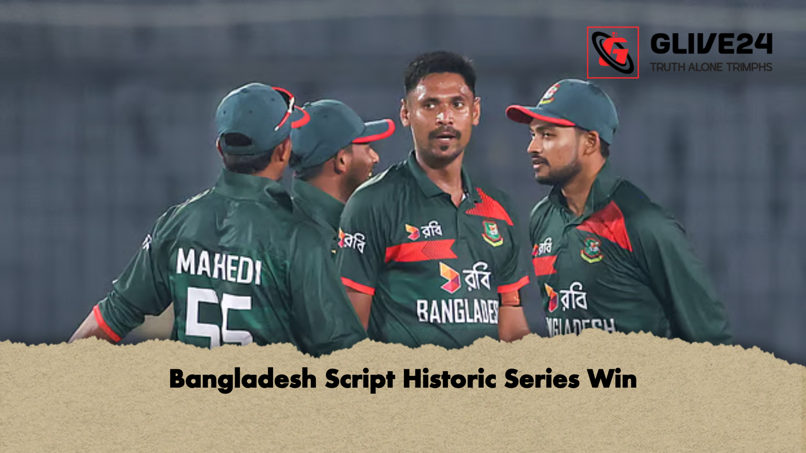 Bangladesh Script Historic Series Win Bangladesh Script Historic Series Win