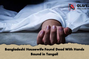Bangladeshi Housewife Found Dead With Hands Bound in Tangail