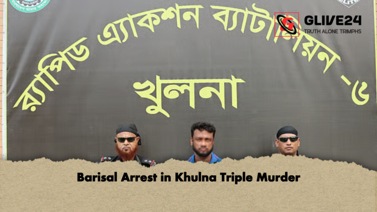 Barisal Arrest in Khulna Triple Murder Barisal Arrest in Khulna Triple Murder