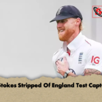 Ben Stokes Stripped Of England Test Captaincy 2 1 Ben Stokes Stripped Of England Test Captaincy