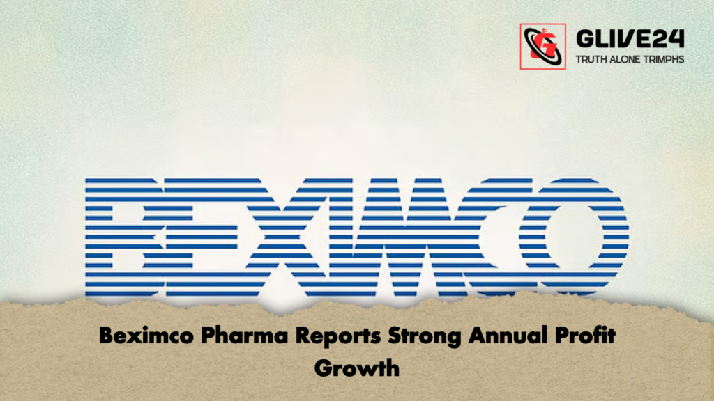 Beximco Pharma Reports Strong Annual Profit Growth Beximco Pharma Reports Strong Annual Profit Growth